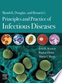 Mandell, Douglas, and Bennett's Principles and Practice of Infectious Diseases E-Book