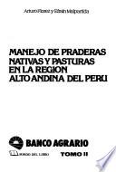 Manejo de praderas nativas y pasturas en la región altoandina del Perú