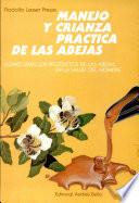 Manejo y Crianza Practica De Las Adejas