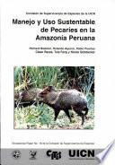 Manejo y uso sustentable de pecaríes en la Amazonía peruana