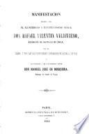 Manifestacion. Dirijida por ... Rafael Valentin Valdivieso, Arzobispo de Santiago de Chile, por el clero, y por los mas distinguidos ciudadanos de aquella capital al ... Señor Don Manuel José de Mosquera ..