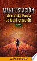 Manifestación: Libro Vista Previa De Manifestación (Autoayuda)