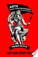 Manifiesto Arte Post-Contemporáneo en Resistencia