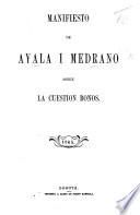 Manifiesto de Ayala i Medrano sobre la cuestion Bonos. 1865