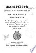 Manifiesto que la M[uy] N[oble] L[eal] y H[eroica] ciudad de Zaragoza ofrece al público de los principales regocijos con que explicó su alborozo, durante la permanencia en la misma de sus amados Soberanos al regreso del Principado de Cataluña para la Corte
