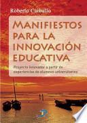 Manifiestos para la innovación educativa