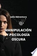 MANIPULACIÓN Y PSICOLOGÍA OSCURA