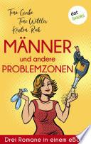 Männer und andere Problemzonen