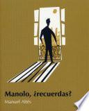 Manolo, Recuerdas?