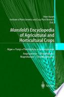 Mansfeld's Encyclopedia of Agricultural and Horticultural Crops