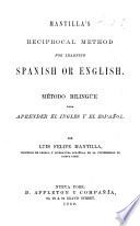 Mantilla's Reciprocal Method for Learning Spanish Or English