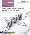 Manual. Administración y auditoría de los servicios Web (UF1272). Certificados de profesionalidad. Administración e servicios de Internet (IFCT0509)