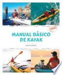 MANUAL BÁSICO DE KAYAK : aprende en un día