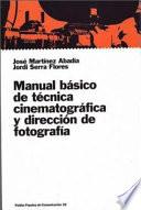 Manual básico de técnica cinematográfica y dirección de fotografía