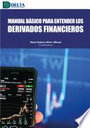 Manual basico para entender los derivados financieros