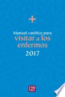 Manual católico para visitar a los enfermos 2017