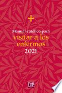 Manual católico para visitar a los enfermos 2021