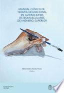 Manual clínico de terapia ocupacional en alteraciones osteomusculares de miembro superior
