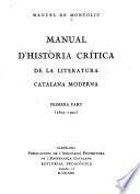 Manual d'historia crítica de la literatura catalana moderna ...