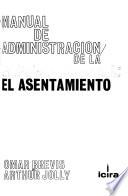 Manual de administración de la empresa agrícola: el asentamiento