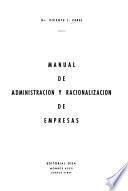 Manual de administración y racionalización de empresas