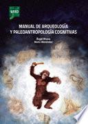 MANUAL DE ARQUEOLOGÍA Y PALEOANTROPOLOGÍA COGNITIVAS