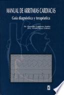 Manual de Arritmias Cardiacas : Guía Diagnóstica Terapéutica