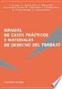 Manual de casos prácticos y materiales de derecho del trabajo