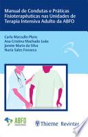 Manual de Condutas e Práticas Fisioterapêuticas nas Unidades de Terapia Intensiva Adulto da ABFO