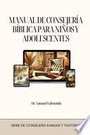 Manual de Consejería Bíblica para Niños y Adolescentes
