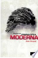 Manual de criminalística moderna
