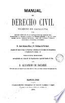 Manual de derecho civil vigente en Cataluña