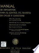 Manual de dispositivos para el control del transito en calles y carreteras