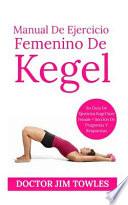 Manual De Ejercicio Femenino De Kegel