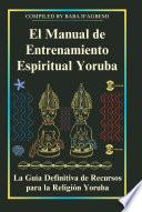 Manual de Entrenamiento Espiritual Yoruba