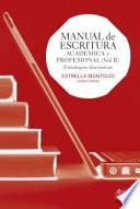 Manual de escritura académica y profesional