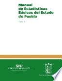 Manual de estadísticas básicas del estado de Puebla. Tomo II