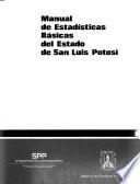 Manual de estadísticas básicas del Estado de San Luis Potosí