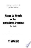 Manual de historia de las instituciones argentinas