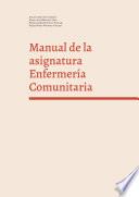 Manual de la asignatura Enfermería Comunitaria