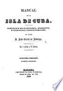 Manual de la Isla de Cuba ... Con 5 planos ... Segunda edicion ... aumentida