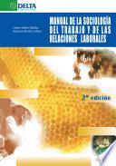 Manual de la Sociología del Trabajo y de las Relaciones Laborales. 2 Ed.