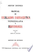 Manual de legislacion farmaceutica venezolana y deontologia