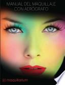 Manual de Maquillaje Con Aerografo