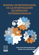 Manual de metodología de la investigación en negocios internacionales - 1ra edición