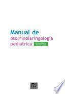 Manual de otorrinolaringología pediátrica