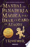 Manual de panadería mágica para usar en caso de ataque