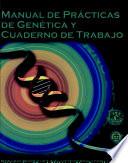 Manual de prácticas de genética y cuaderno de trabajo