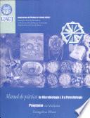 Manual de practicas de Microbiología I y II y Parasitologia