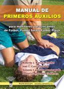 Manual de primeros auxilios para monitores y practicantes de fútbol,fútbol sala y fútbol playa